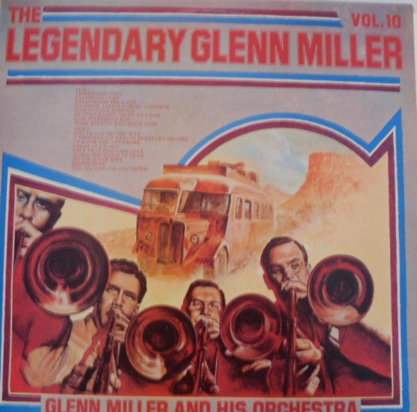 Glenn Miller And His Orchestra : The Legendary Glenn Miller Vol.10 (LP, Comp, Mono)