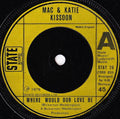 Mac And Katie Kissoon : Where Would Our Love Be (7", Single)
