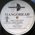 Mangohead : Don't You Want (12")