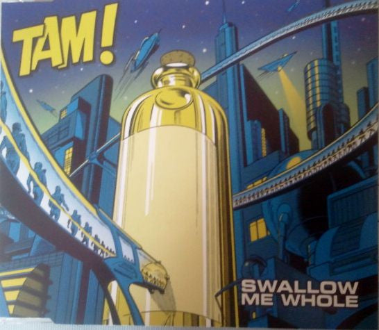 Tam! (13) : Swallow Me Whole (CD, Maxi)