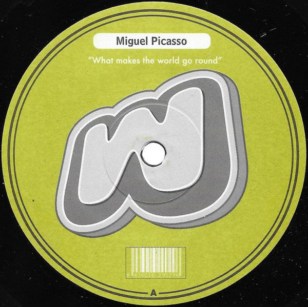 Miguel Picasso : What Makes The World Go Round (12")