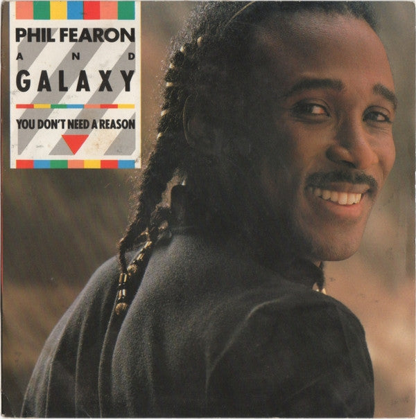 Phil Fearon & Galaxy : You Don't Need A Reason (7")