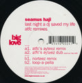 Seamus Haji : Last Night A DJ Saved My Life (ATFC Remixes) (12")
