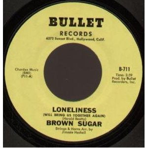 Brown Sugar (24) : Loneliness  (7", Styrene)