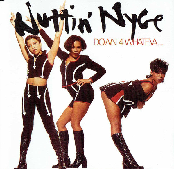 Nuttin' Nyce : Down 4 Whateva... (CD, Album)