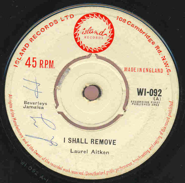 Laurel Aitken : I Shall Remove / We Got To Move (7")
