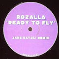 Rozalla : Ready To Fly (Jake Bayzli Remix) (12", S/Sided, Unofficial)