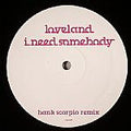 Loveland : I Need Somebody (Hank Scorpio Remix) (12", S/Sided, Unofficial)