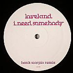 Loveland : I Need Somebody (Hank Scorpio Remix) (12", S/Sided, Unofficial)