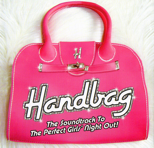 Various : Handbag (The Soundtrack To The Perfect Girl's Night Out) (2xCD, Comp)