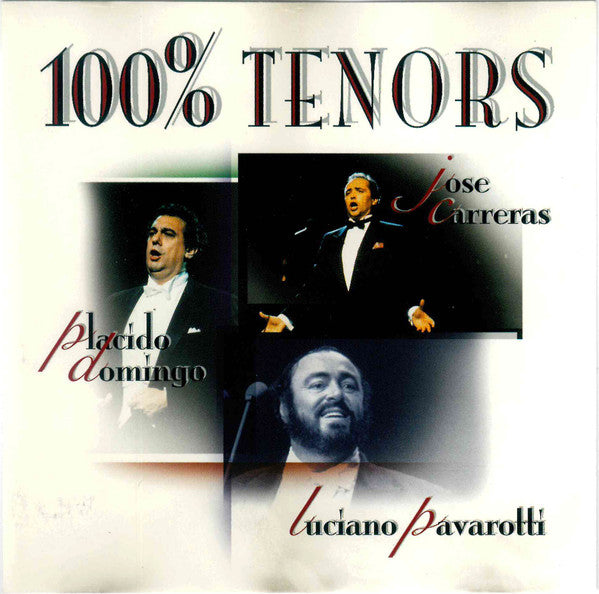 Placido Domingo, José Carreras, Luciano Pavarotti : 100% Tenors (CD, Comp)