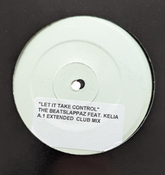 The Beatslappaz Feat. Kelia : Let It Take Control  (12", W/Lbl)