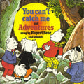 Rupert Bear & His Friends : You Can't Catch Me (7")