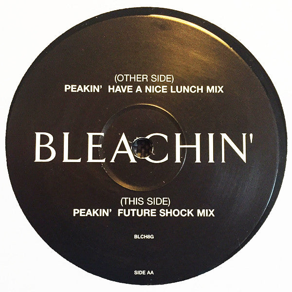 Bleachin' : Peakin' (12")