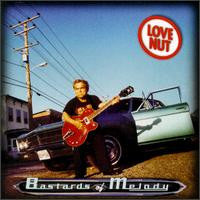 Love Nut : Bastards Of Melody (CD, Album)