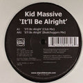 Kid Massive : It'll Be Alright (12")