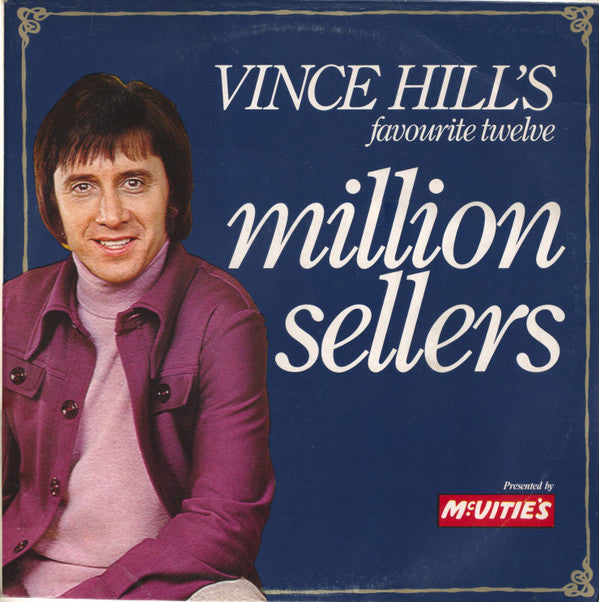 Unknown Artist : Vince Hill's Favourite Twelve Million Sellers (LP, Comp)