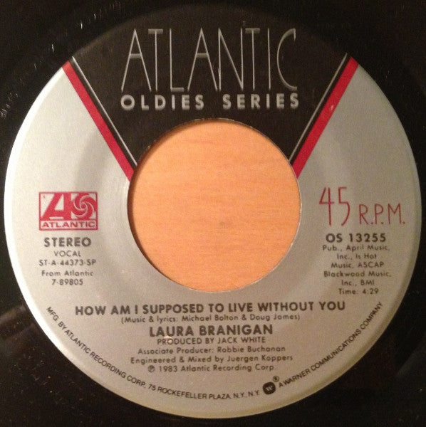 Laura Branigan : All Night With Me / How Am I Supposed To Live Without You (7", Single)