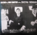 Gary Gecko & Jon Carter V's Hoxton Whores : Double Drop (12")