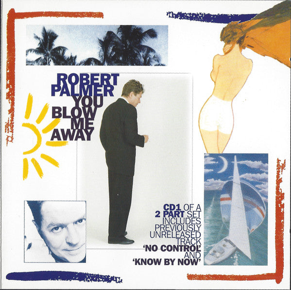 Robert Palmer : You Blow Me Away (CD, Single, CD1)