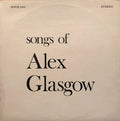 Alex Glasgow with The William Southgate Quintet : Songs Of Alex Glasgow (LP)
