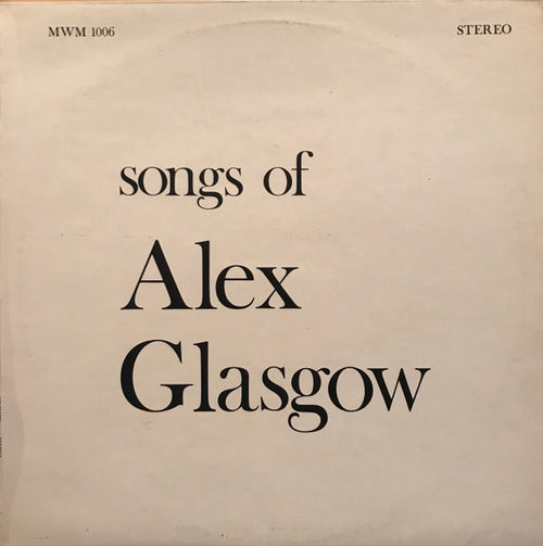 Alex Glasgow with The William Southgate Quintet : Songs Of Alex Glasgow (LP)