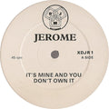 Steve Jerome (2) : It's Mine And You Don't Own It  (12", Ltd, Promo)