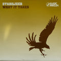 Stabilizer : What It Takes (12")
