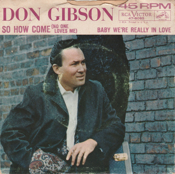 Don Gibson : So How Come (No One Loves Me) (7", Single, Roc)