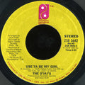 The O'Jays : Use Ta Be My Girl / This Time Baby (7", Single, Ter)
