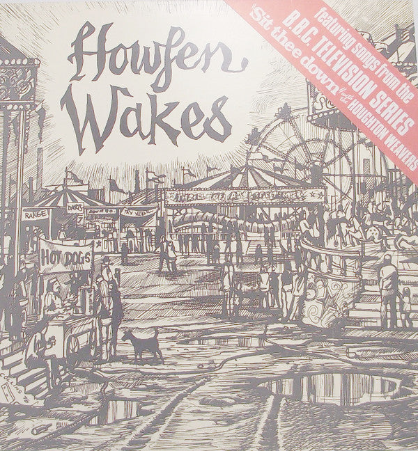 The Houghton Weavers : Howfen Wakes (LP)