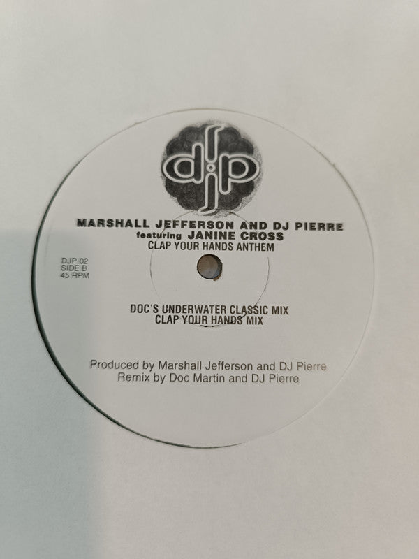 DJ Pierre & Marshall Jefferson : Clap Your Hands Anthem (12", W/Lbl)