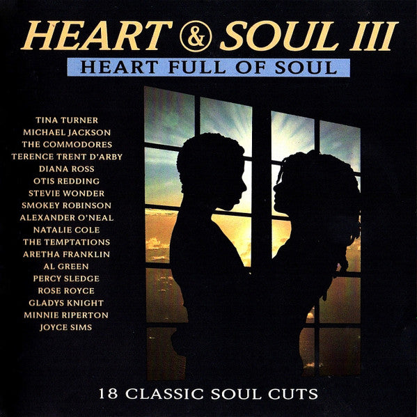 Various : Heart & Soul III • Heart Full Of Soul (18 Classic Soul Cuts) (CD, Comp)