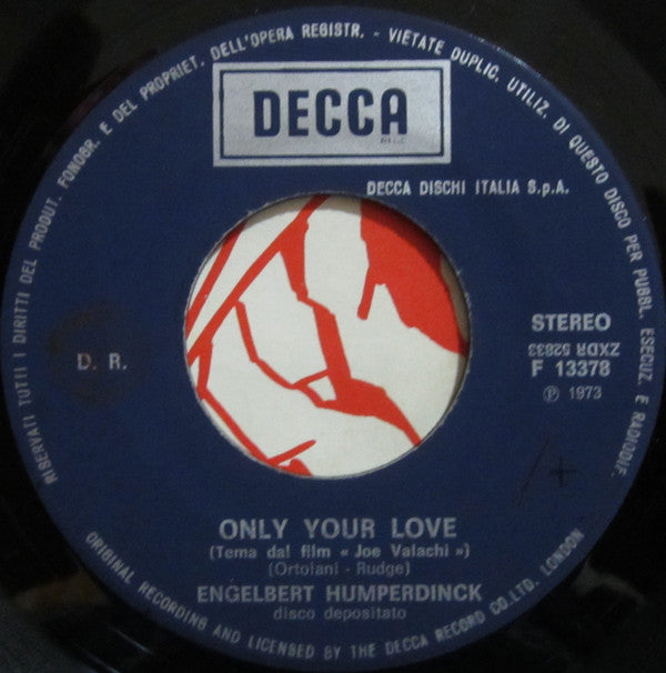 Engelbert Humperdinck : Only Our Love (Tema Dal Film 'Joe Valachi') (7")