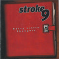 Stroke 9 : Nasty Little Thoughts (CD, Album)