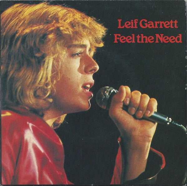 Leif Garrett : Feel The Need (7", Pic)