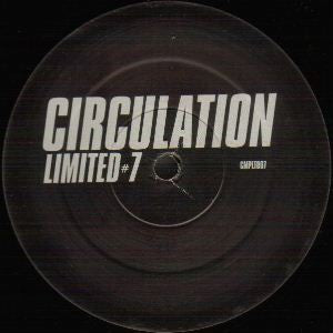 Circulation : Limited #7 (12", S/Sided, Ltd)