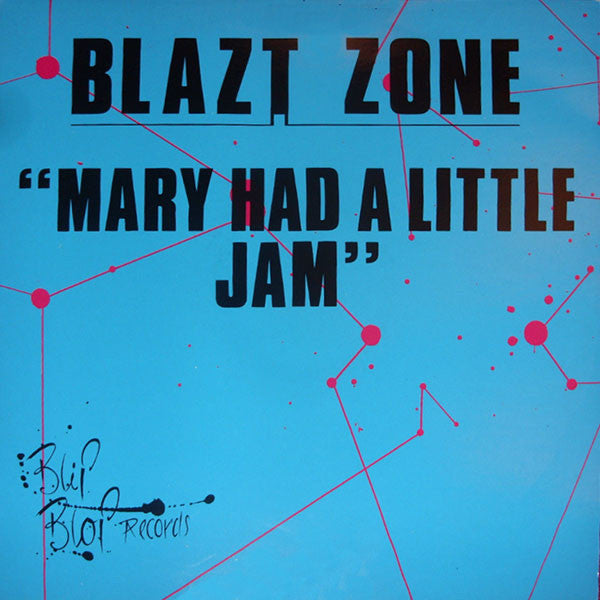 Blast Zone : Mary Had A Little Jam (12")