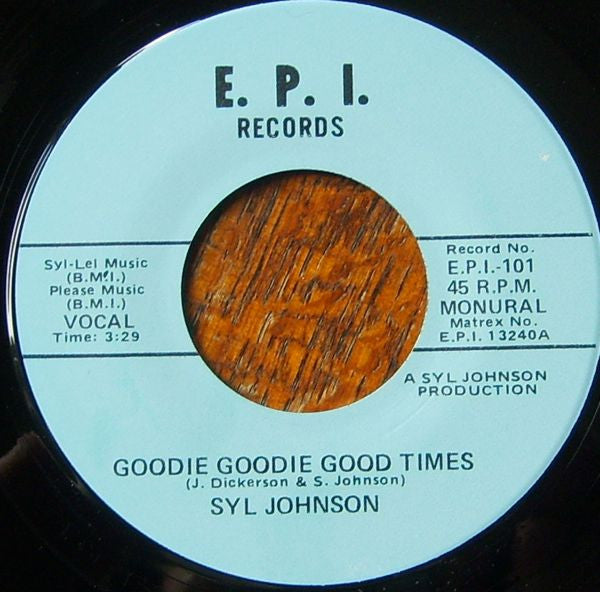 Syl Johnson : Goodie Goodie Good Times / Love Baby (7", Single, Mono)