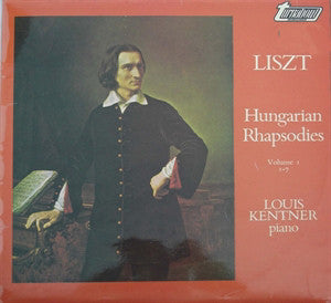 Franz Liszt, Louis Kentner : Hungarian Rhapsodies Volume 1 (1-7) (LP)