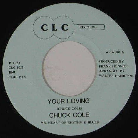 Chuck Cole : Your Loving / Stop Accusing Me (7")