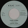 Chuck Cole : Your Loving / Stop Accusing Me (7")
