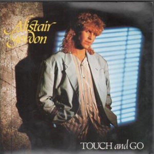 Alistair Gordon : Touch And Go (7")