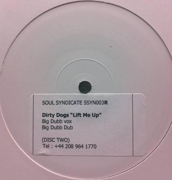 Dirty Dogs (6) : Lift Me Up (12")