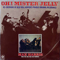 Max Harris And The New Red Hot Peppers : Oh! Mister Jelly (LP, Album)