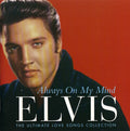Elvis* : Always On My Mind (The Ultimate Love Songs Collection) (CD, Comp)