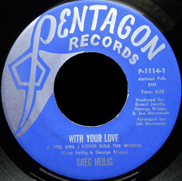 Greg Heilig : With Your Love (I Feel Like I Could Rule The World) / Just One Call (7")