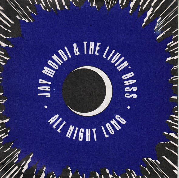 Jay Mondi & The Livin' Bass : All Night Long (7", Single)
