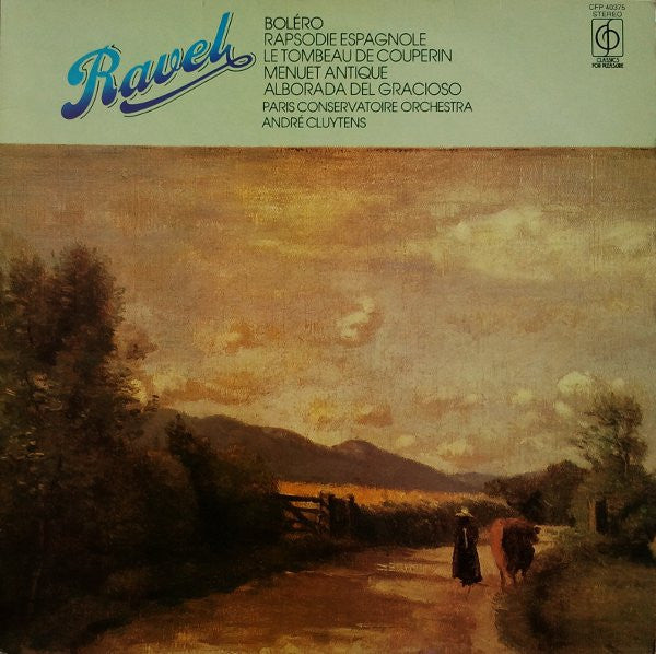 Maurice Ravel - Orchestre De La Société Des Concerts Du Conservatoire, André Cluytens : Boléro / Rapsodie Espagnole / Le Tombeau De Couperin / Menuet Antique / Alborada Del Gracioso (LP)
