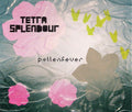 Tetra Splendour : Pollenfever (CD, Single, Enh)